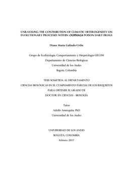 UNRAVELING the CONTRIBUTION of CLIMATIC HETEROGENEITY on EVOLUTIONARY PROCESSES WITHIN OOPHAGA POISON DART FROGS Diana María G