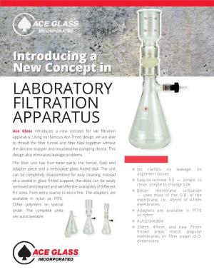 LABORATORY FILTRATION APPARATUS Ace Glass Introduces a New Concept for Lab Filtration Apparatus