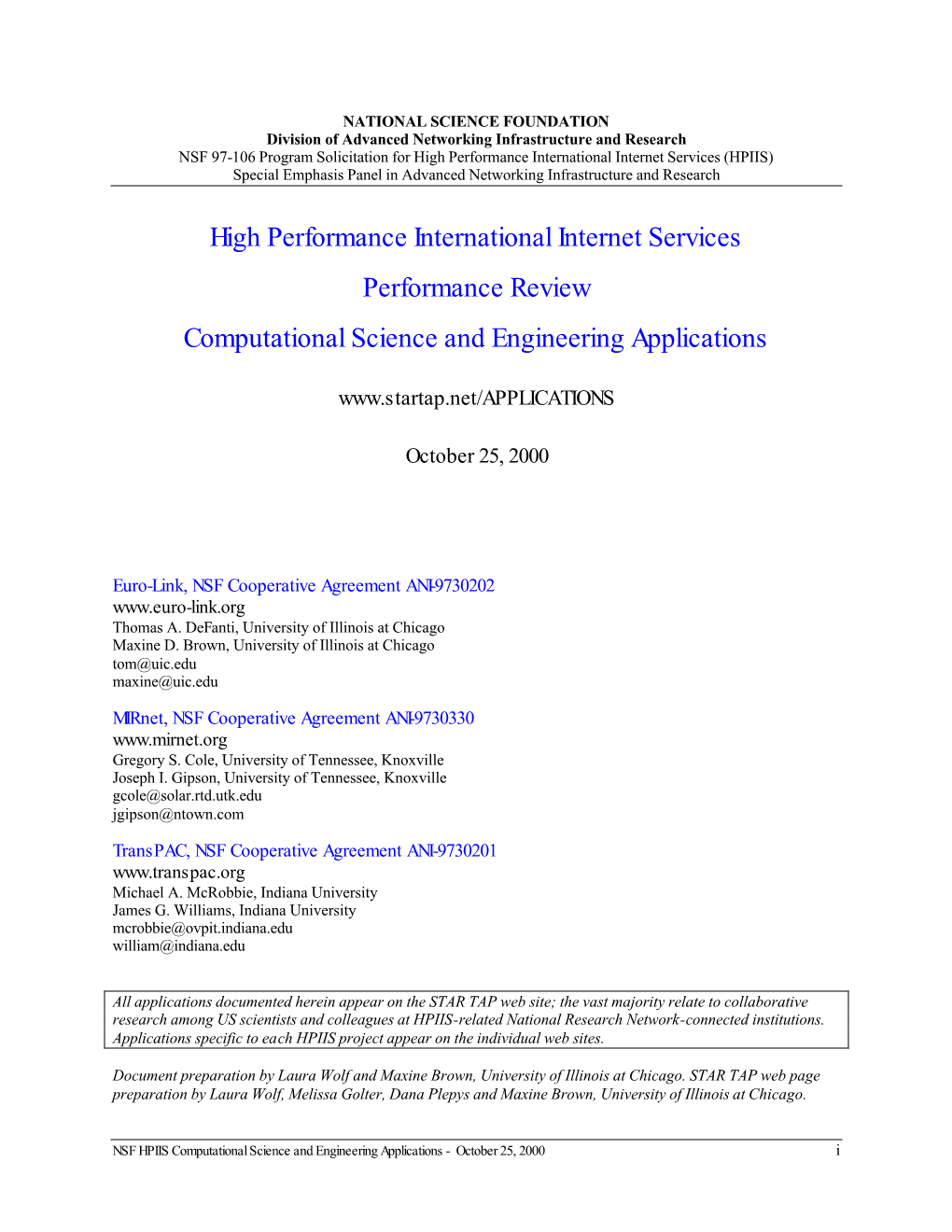 High Performance International Internet Services (HPIIS) Special Emphasis Panel in Advanced Networking Infrastructure and Research