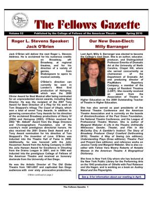 The Fellows Gazette Volume 52 Published by the College of Fellows of the American Theatre Spring 2010