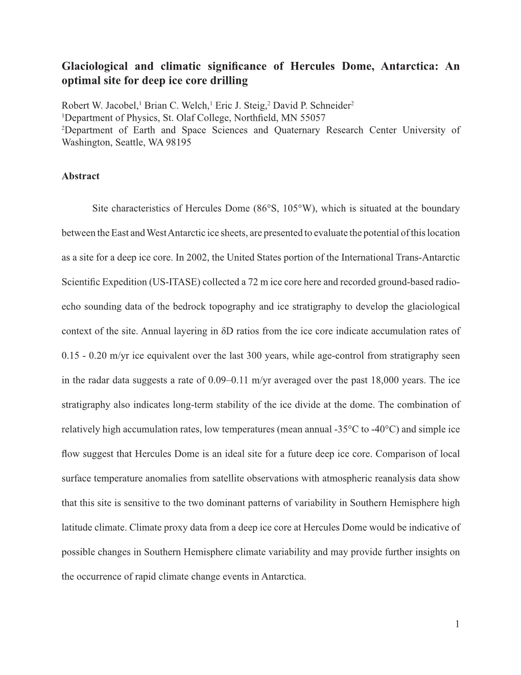 Glaciological and Climatic Significance of Hercules Dome, Antarctica: an Optimal Site for Deep Ice Core Drilling