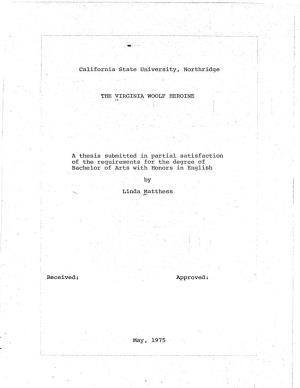 California State University, Northridge the VIRGINIA WOOLF HEROINE a Thesis Submitted in Partial Satisfaction of the Requirement