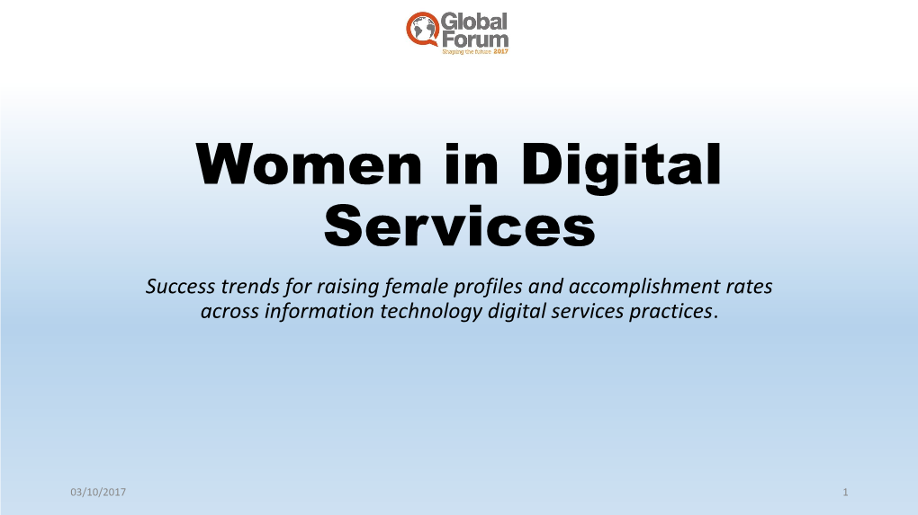 Women in Digital Services Success Trends for Raising Female Profiles and Accomplishment Rates Across Information Technology Digital Services Practices