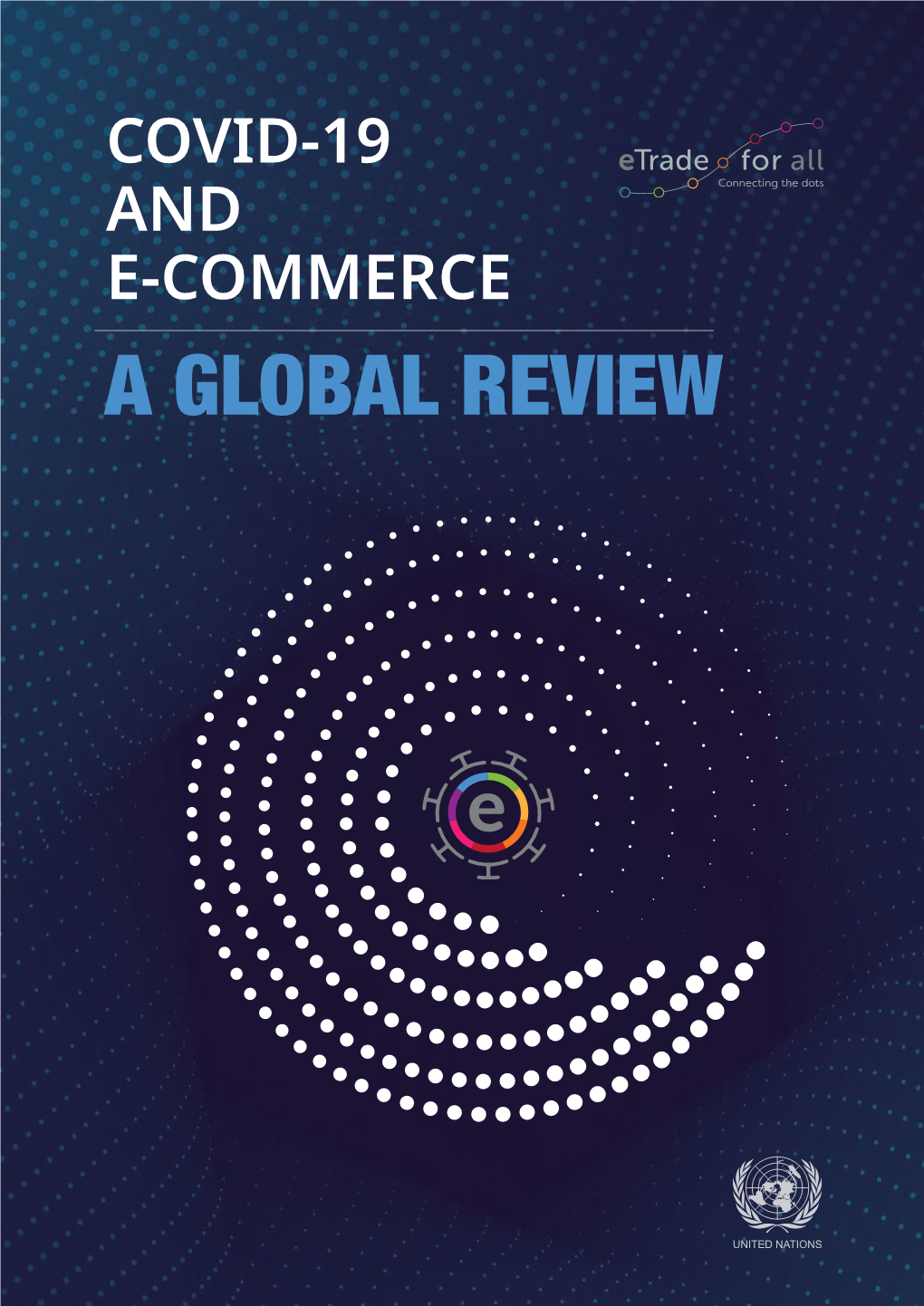 COVID-19 and E-Commerce: a Global Review
