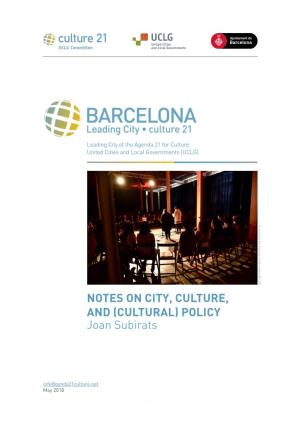 NOTES on CITY, CULTURE, and (CULTURAL) POLICY Joan Subirats