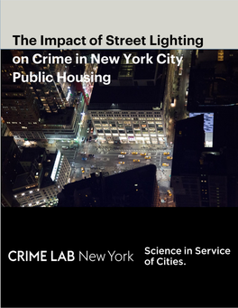 THE IMPACT of STREET LIGHTING on CRIME in NEW YORK CITY PUBLIC HOUSING October 2017 University of Chicago Crime Lab New York1