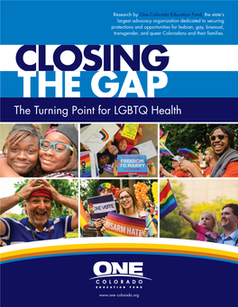 CLOSING the GAP: the TURNING POINT for LGBTQ HEALTH WHAT YOU NEED to KNOW to READ THIS REPORT Definitions
