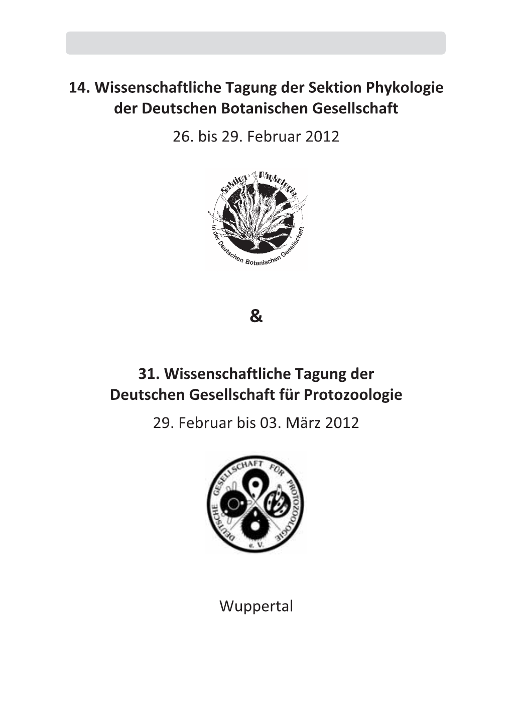14. Wissenschaftliche Tagung Der Sektion Phykologie Der Deutschen Botanischen Gesellschaft 26. Bis 29. Februar 2012 31. Wissens