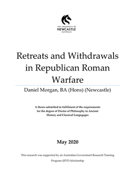 Retreats and Withdrawals in Republican Roman Warfare Daniel Morgan, BA (Hons) (Newcastle)