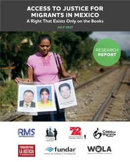 ACCESS to JUSTICE for MIGRANTS in MEXICO a Right That Exists Only on the Books JULY 2017