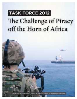 TASK FORCE 2012 the Challenge of Piracy Off the Horn of Africa