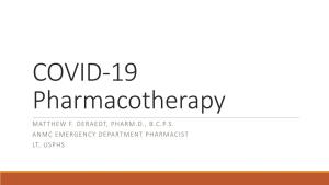 COVID-19 Pharmacotherapy MATTHEW F