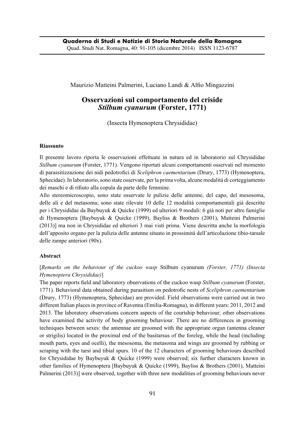 Osservazioni Sul Comportamento Del Criside Stilbum Cyanurum (Forster, 1771)