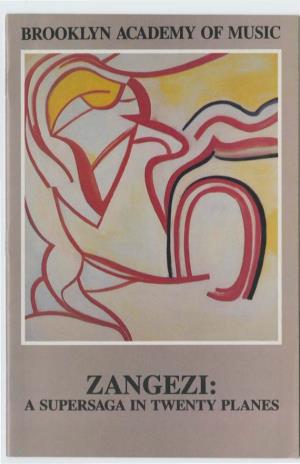 ZANGEZI: a SUPERSAGA in TWENTY PLANES BROOKLYN ACADEMY of MUSIC Harvey Lichtenstein, President and Executive Producer