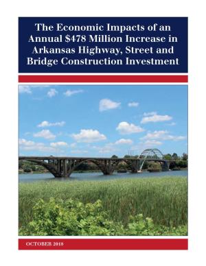 The Economic Impacts of an Annual $478 Million Increase in Arkansas Highway, Street and Bridge Construction Investment