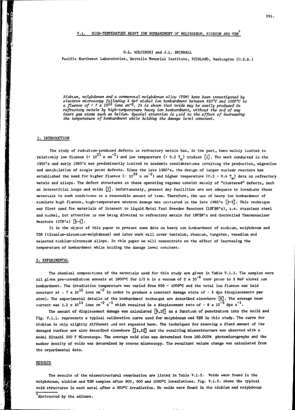 V.I. High-Temperature Heavy Ion Bombardment of Molybdenum, Niobium and Tzm