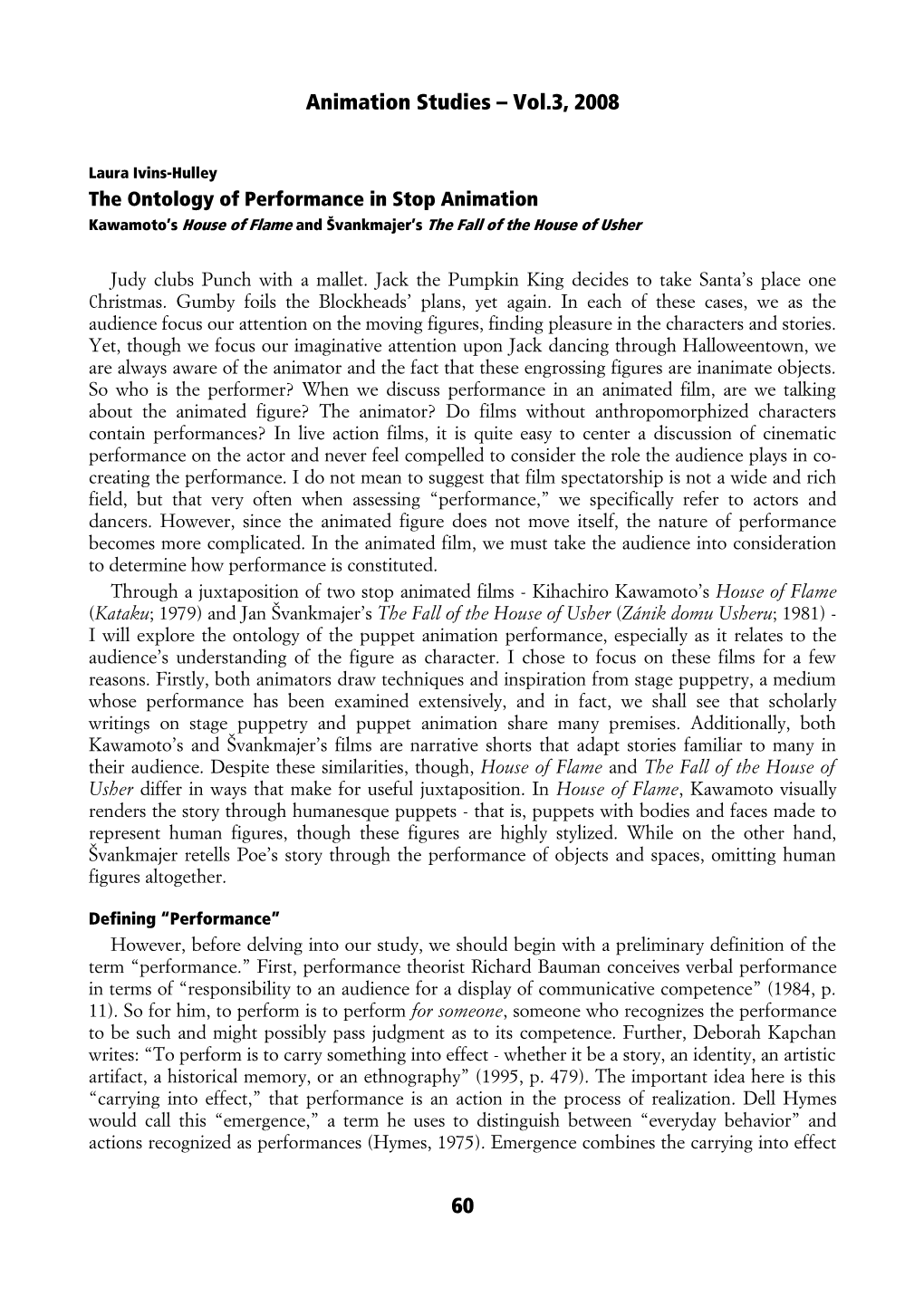 Laura Ivins-Hulley the Ontology of Performance in Stop Animation Kawamoto’S House of Flame and Švankmajer’S the Fall of the House of Usher