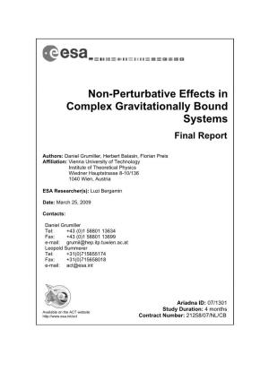Non-Perturbative Effects in Complex Gravitationally Bound Systems Final Report