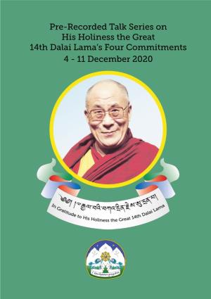 Pre-Recorded Talk Series on His Holiness the Great 14Th Dalai Lama's Four Commitments 4