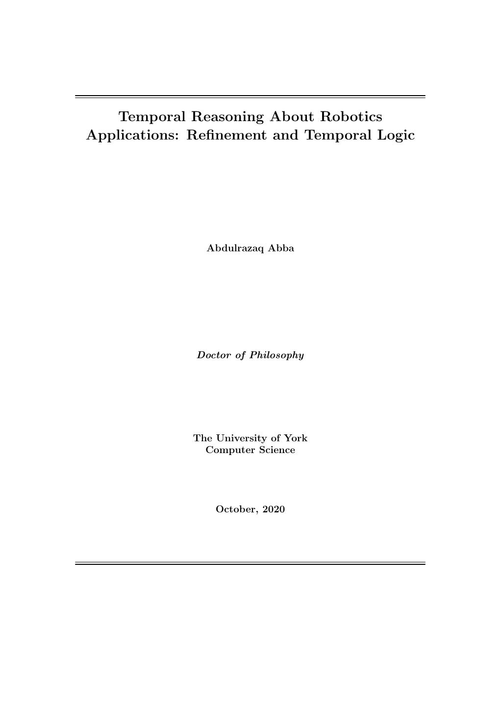 Temporal Reasoning About Robotics Applications: Reﬁnement and Temporal Logic