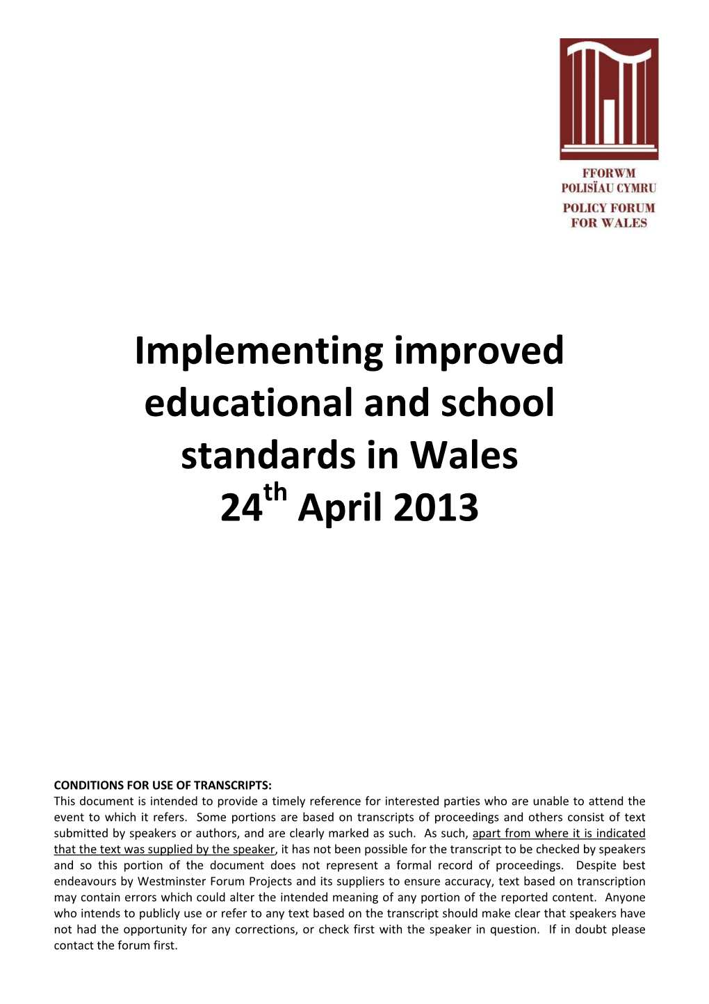 Implementing Improved Educational and School Standards in Wales 24Th April 2013