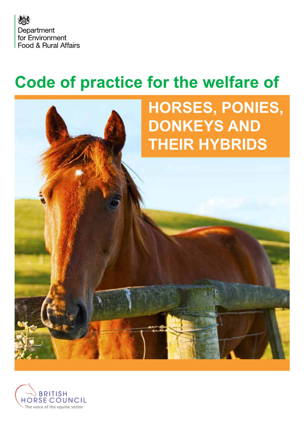 Code of Practice for the Welfare of HORSES, PONIES, DONKEYS and THEIR HYBRIDS