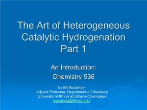 The Art of Heterogeneous Catalytic Hydrogenation Part 1