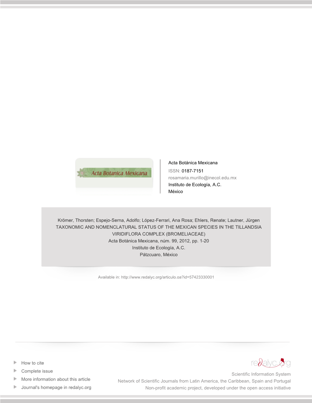 Redalyc.TAXONOMIC and NOMENCLATURAL STATUS of the MEXICAN SPECIES in the TILLANDSIA VIRIDIFLORA COMPLEX (BROMELIACEAE)