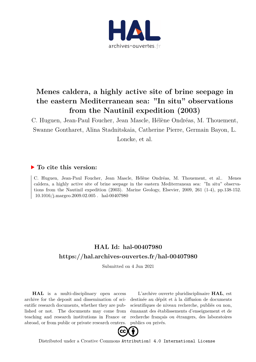 Menes Caldera, a Highly Active Site of Brine Seepage in the Eastern Mediterranean Sea: ”In Situ” Observations from the Nautinil Expedition (2003) C