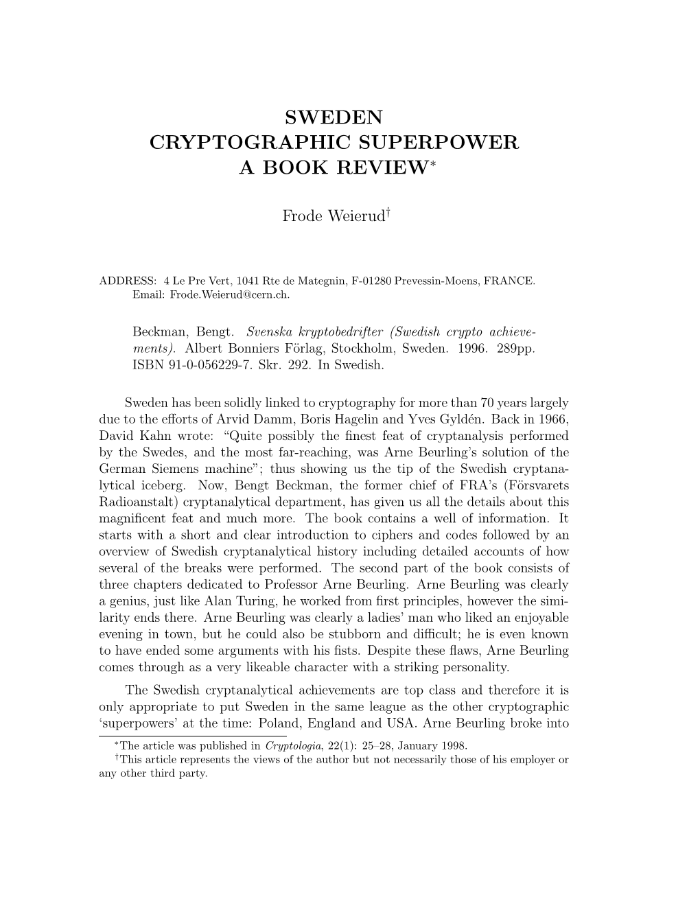 Sweden Cryptographic Superpower a Book Review∗