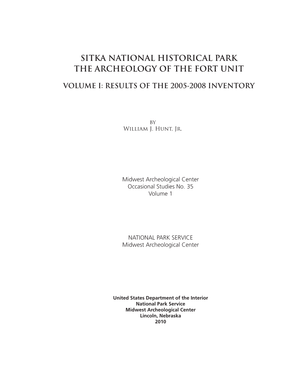 Sitka National Historical Park, the Archeology of the Fort Unit Volume 1