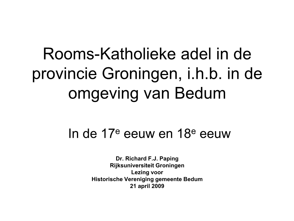 Rooms-Katholieke Adel in De Provincie Groningen, I.H.B. in De Omgeving Van Bedum