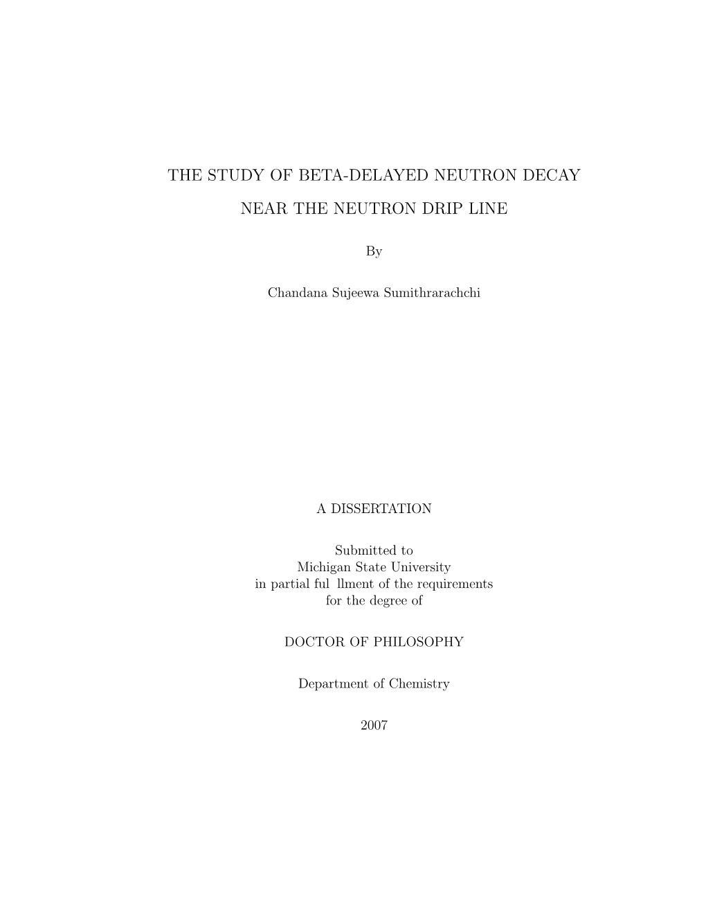 The Study of Beta-Delayed Neutron Decay Near the Neutron Drip Line