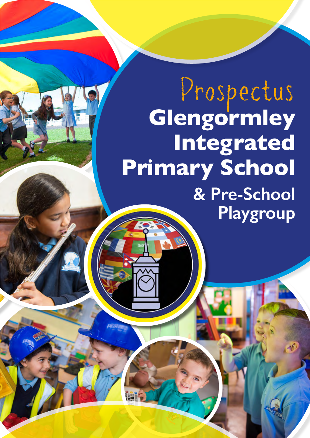 Prospectus Glengormley Integrated Primary School & Pre-School Playgroup Contents