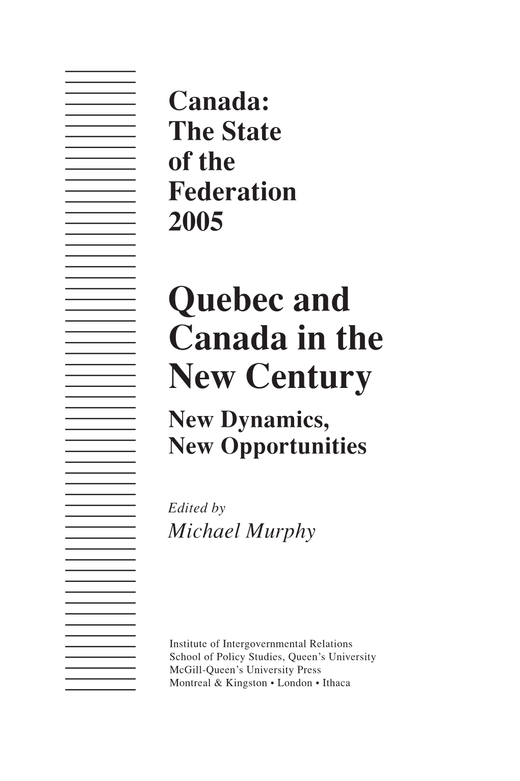 Quebec and Canada in the New Century New Dynamics, New Opportunities