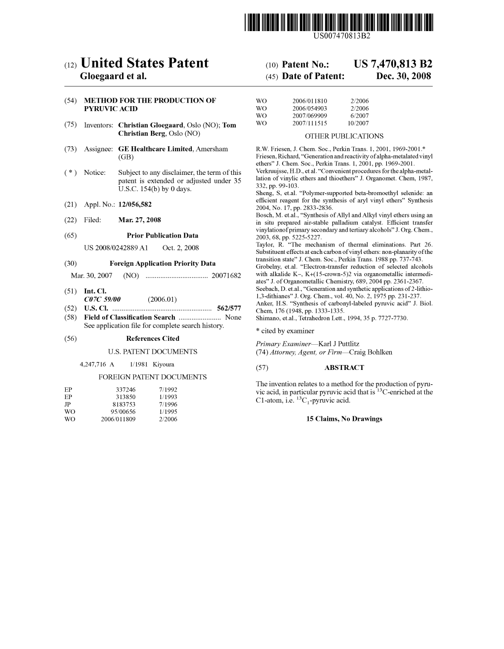 (12) United States Patent (10) Patent No.: US 7470,813 B2 Gloegaard Et Al