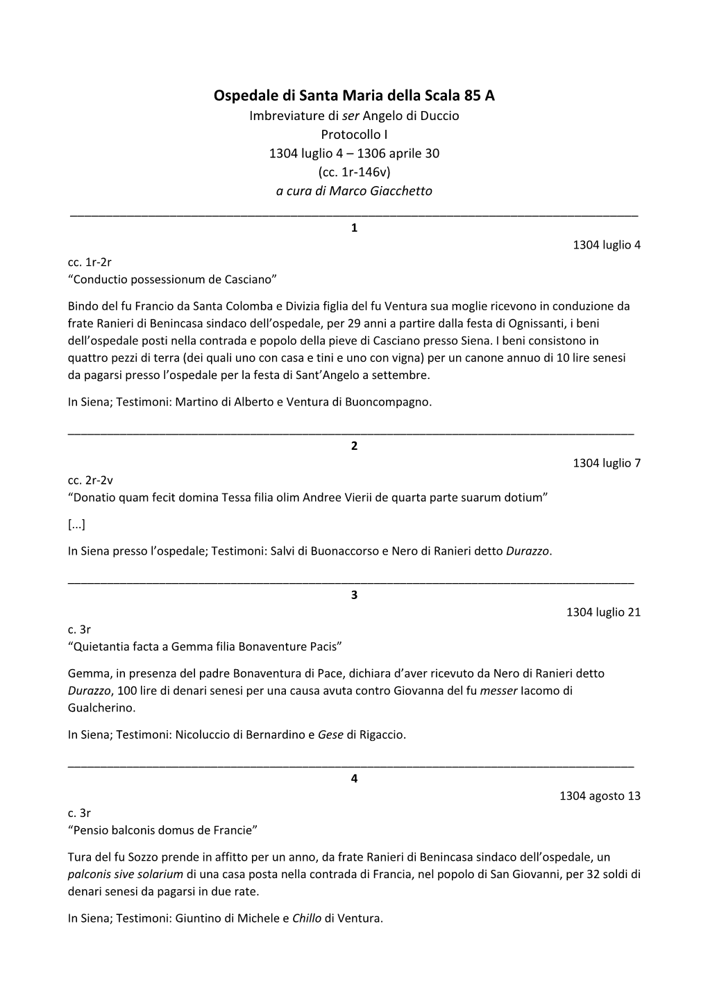 Ospedale Di Santa Maria Della Scala 85 a Imbreviature Di Ser Angelo Di Duccio Protocollo I 1304 Luglio 4 – 1306 Aprile 30 (Cc