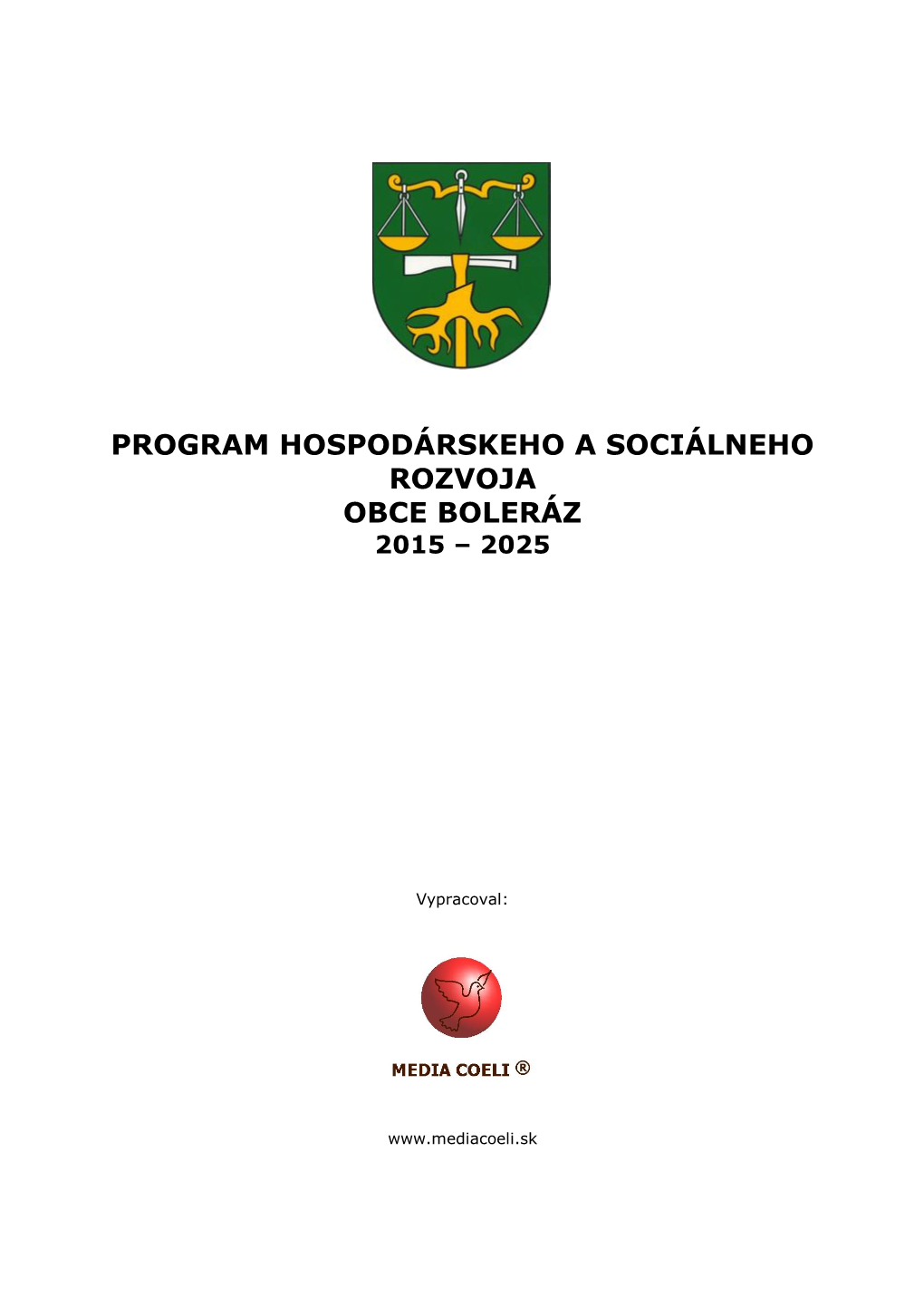 Program Hospodárskeho a Sociálneho Rozvoja Obce Boleráz 2015 – 2025