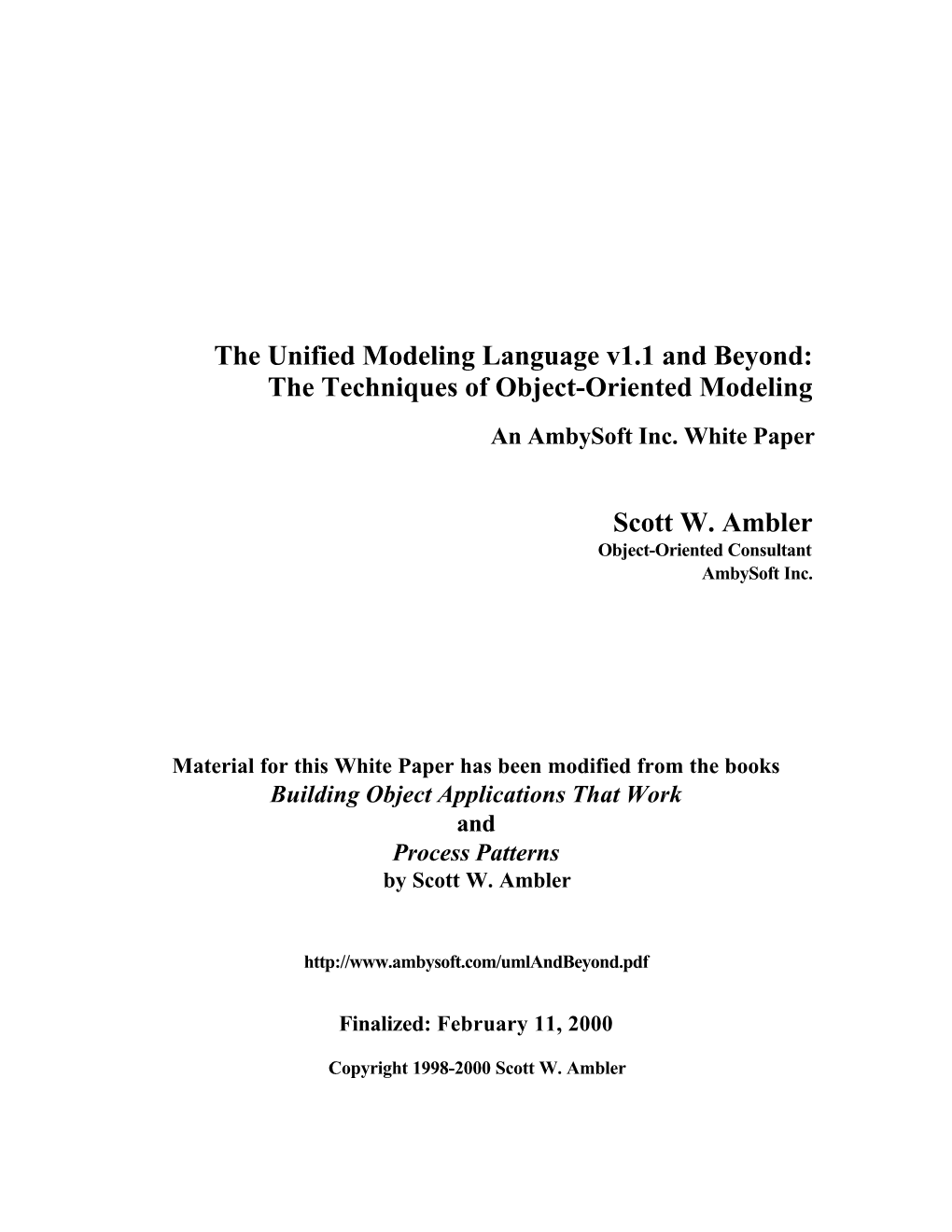 The Unified Modeling Language V1.1 and Beyond: the Techniques of Object-Oriented Modeling Scott W. Ambler