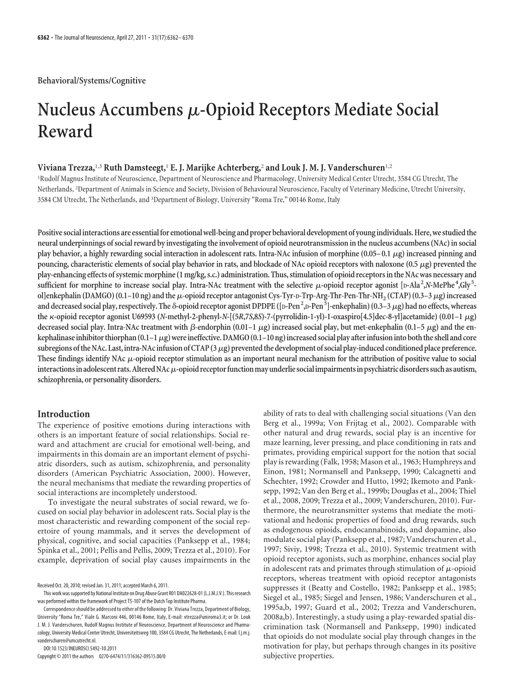 Nucleus Accumbensμ-Opioid Receptors Mediate Social Reward