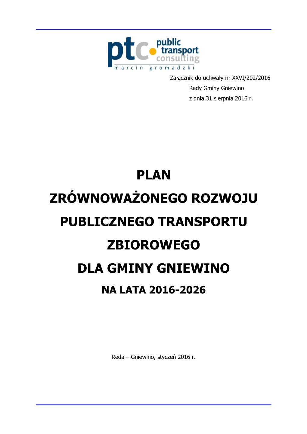 Plan Zrównoważonego Rozwoju Publicznego Transportu Zbiorowego Dla Gminy Gniewino Na Lata 2016-2026