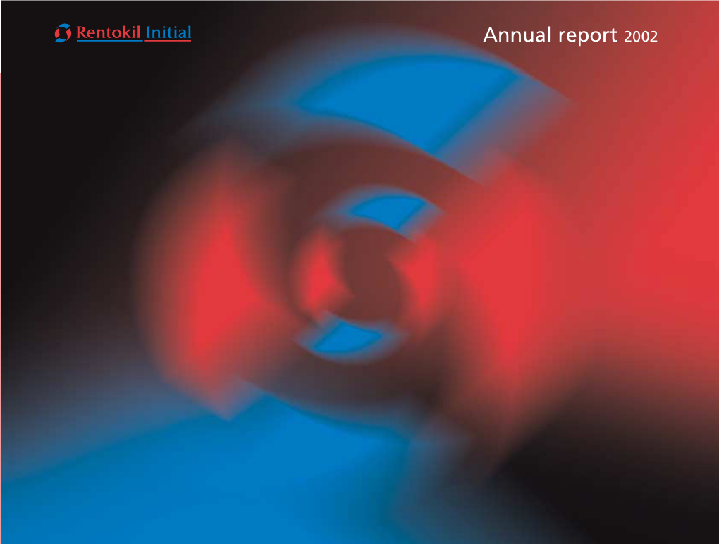 Annual Report 2002 RENTOKIL INITIAL PLC ANNUAL REPORT 2002