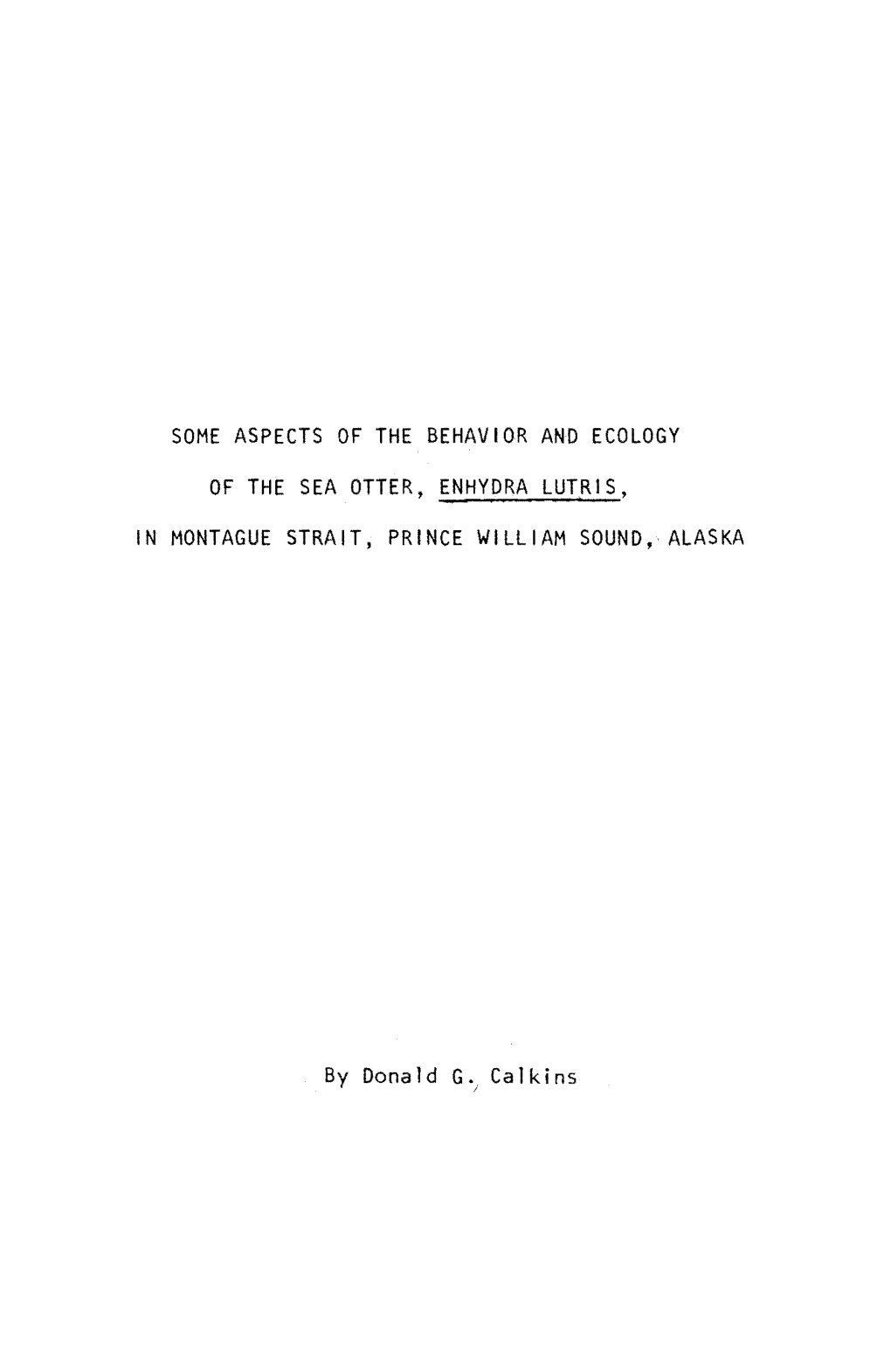 Some Aspects of the Behavior and Ecology of the Sea Otter, Enhydra Lutris, in Montague Strait, Prince William Sound, Alaska