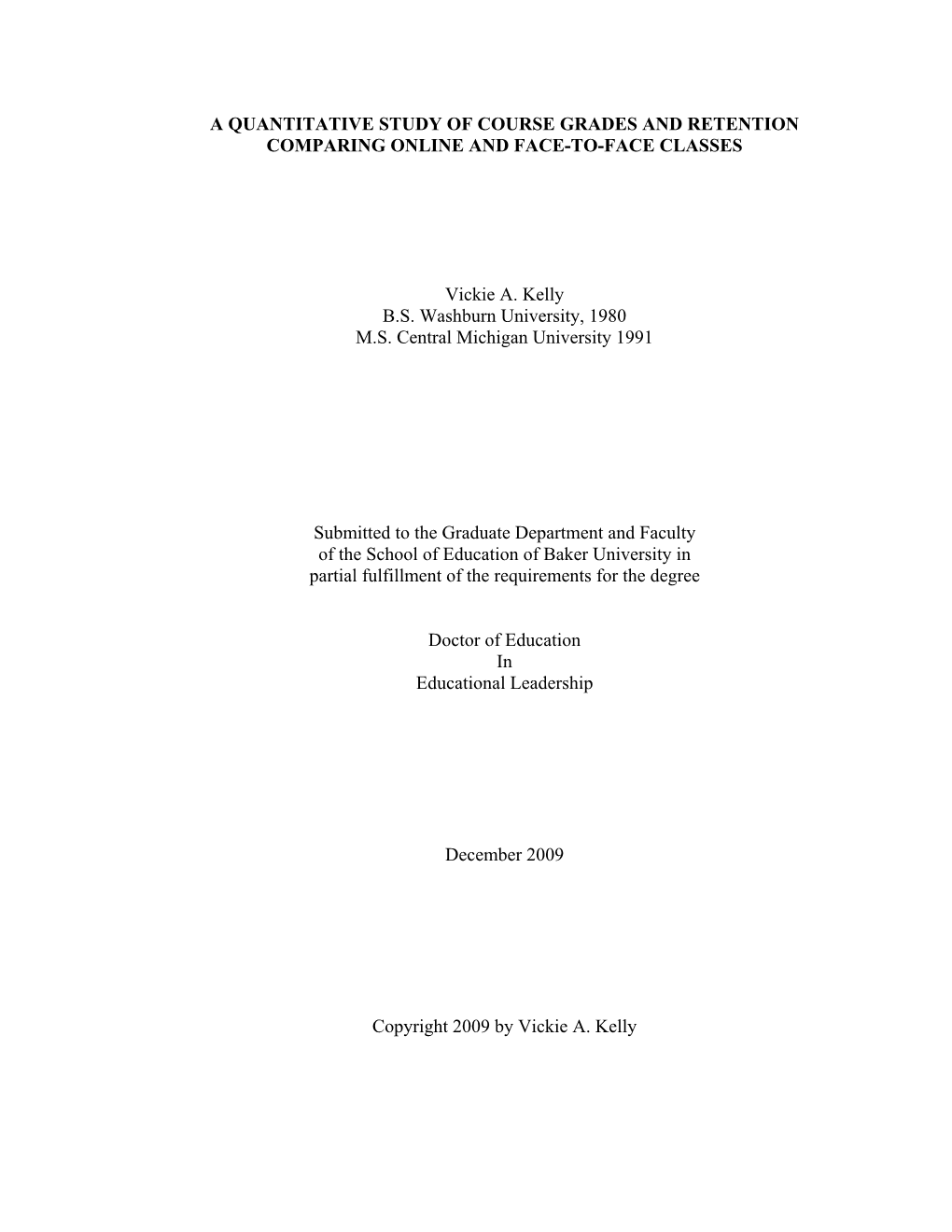 A Quantitative Study of Course Grades and Retention Comparing Online and Face-To-Face Classes