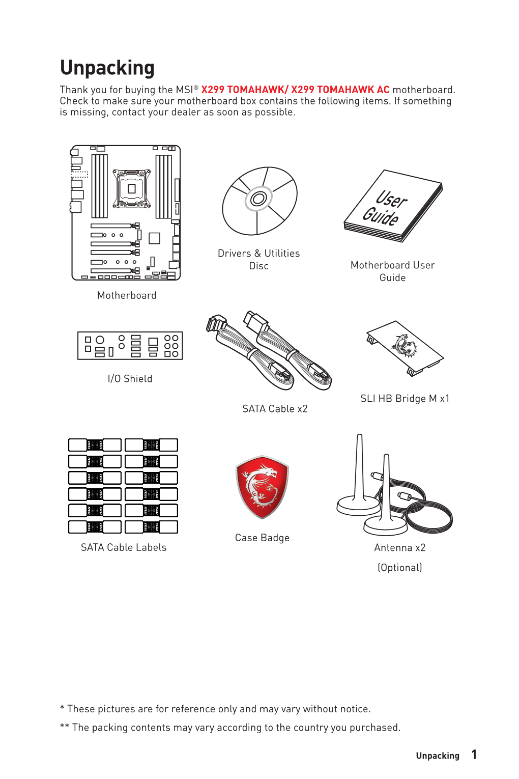 Unpacking Thank You for Buying the MSI® X299 TOMAHAWK/ X299 TOMAHAWK AC Motherboard