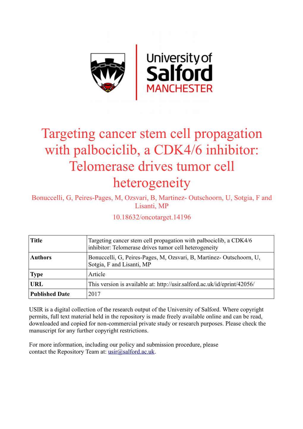 Telomerase Drives Tumor Cell Heterogeneity Bonuccelli, G, Peires-Pages, M, Ozsvari, B, Martinez- Outschoorn, U, Sotgia, F and Lisanti, MP 10.18632/Oncotarget.14196