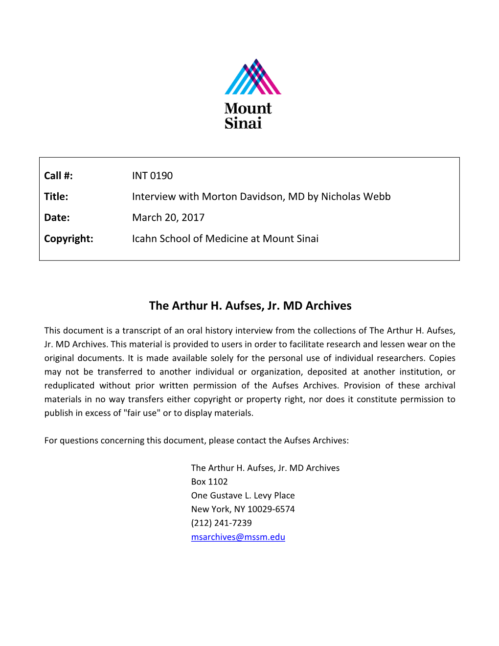 INT 0190 Title: Interview with Morton Davidson, MD by Nicholas Webb Date: March 20, 2017 Copyright: Icahn School of Medicine at Mount Sinai