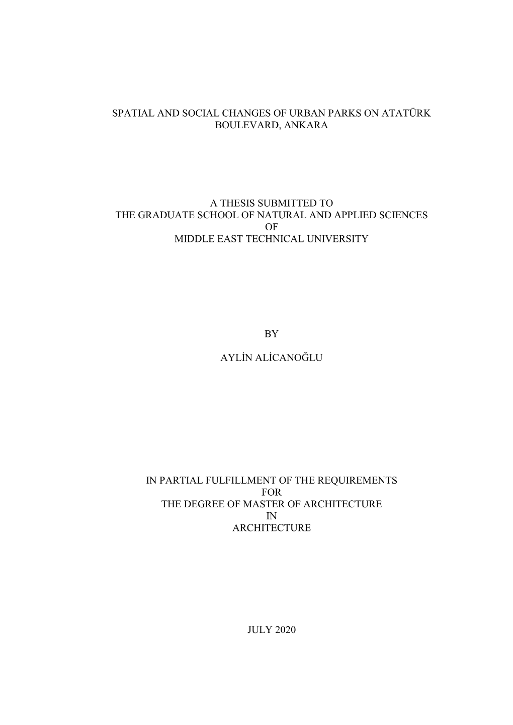 Spatial and Social Changes of Urban Parks on Atatürk Boulevard, Ankara a Thesis Submitted to the Graduate School of Natural