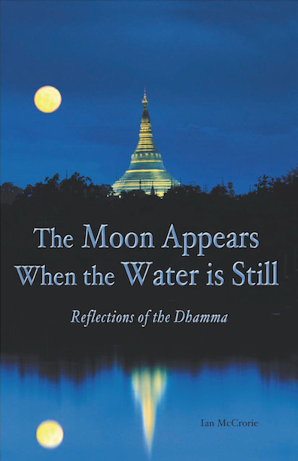 The Moon Appears When the Water Is Still