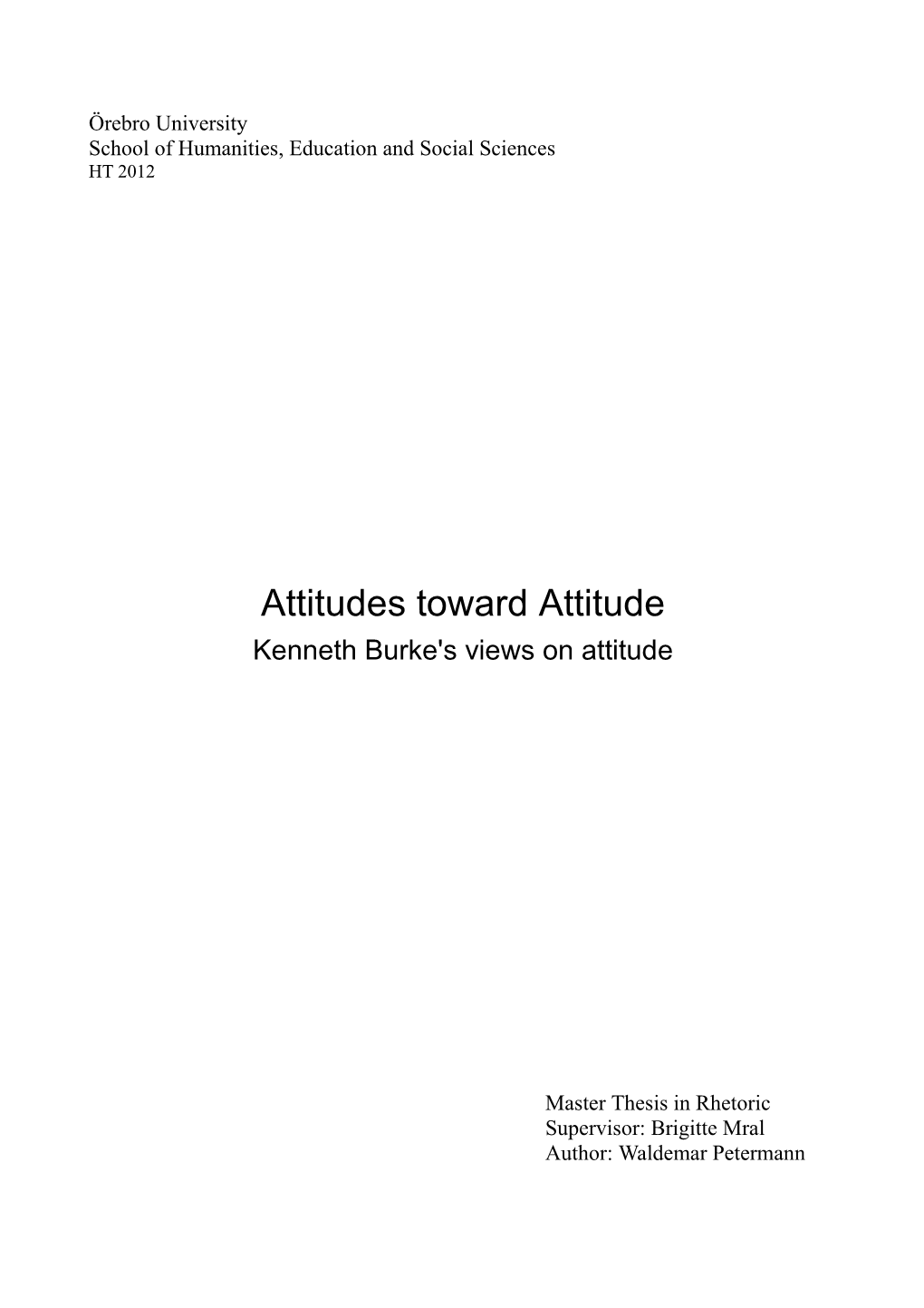 Attitudes Toward Attitude Kenneth Burke's Views on Attitude